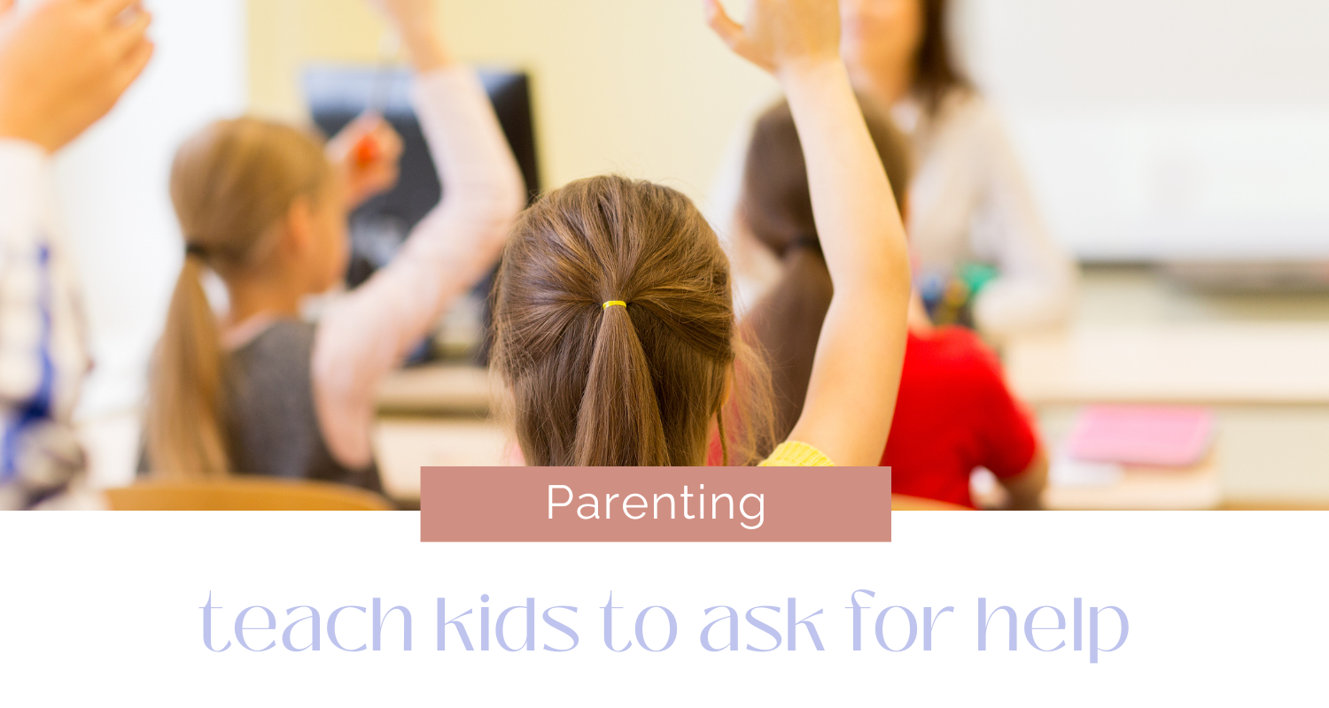 teach-your-kids-to-ask-for-help-kindergarten-readiness-skills